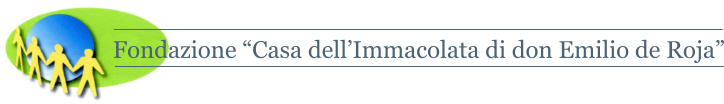 Fondazione �Casa dell�Immacolata di don Emilio de Roja�